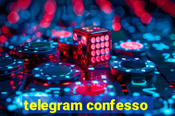 telegram confesso